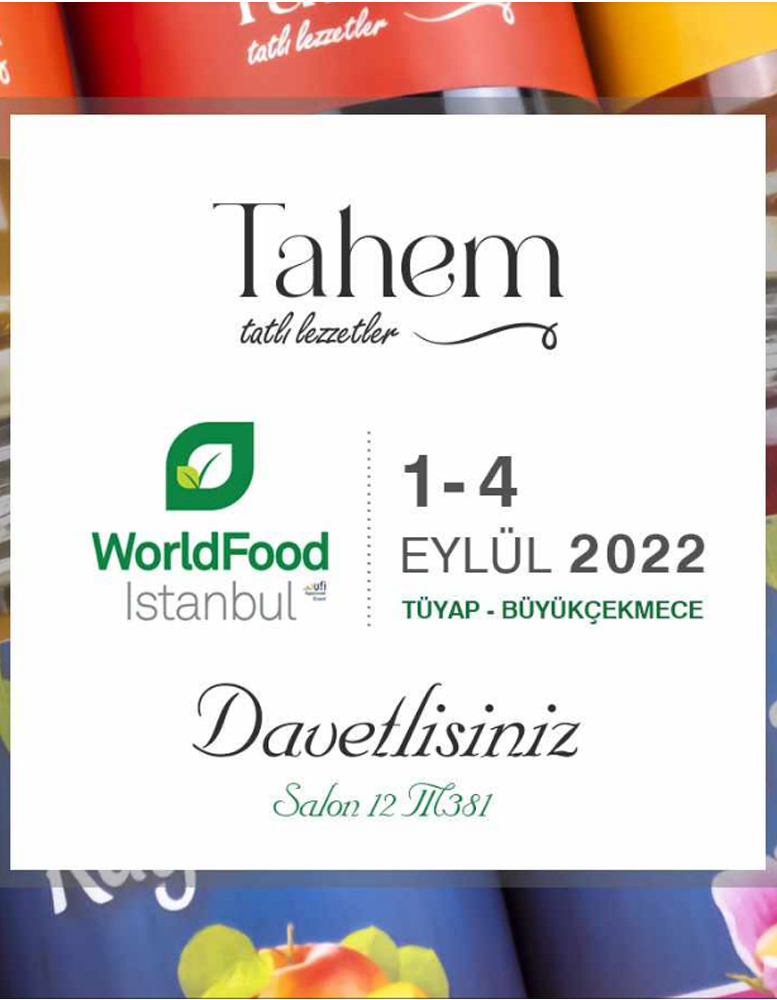 WorldFood İstanbul 2022 Fuarındayız | Tahem Tatlı Lezzetler